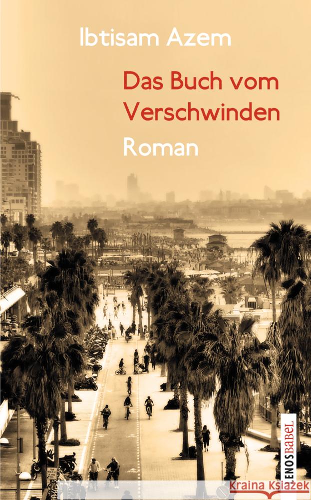 Das Buch vom Verschwinden Azem, Ibtisam 9783857878398 Lenos - książka