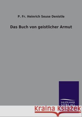 Das Buch Von Geistlicher Armut P. Fr Heinrich Seuse Denistle 9783846044483 Salzwasser-Verlag Gmbh - książka