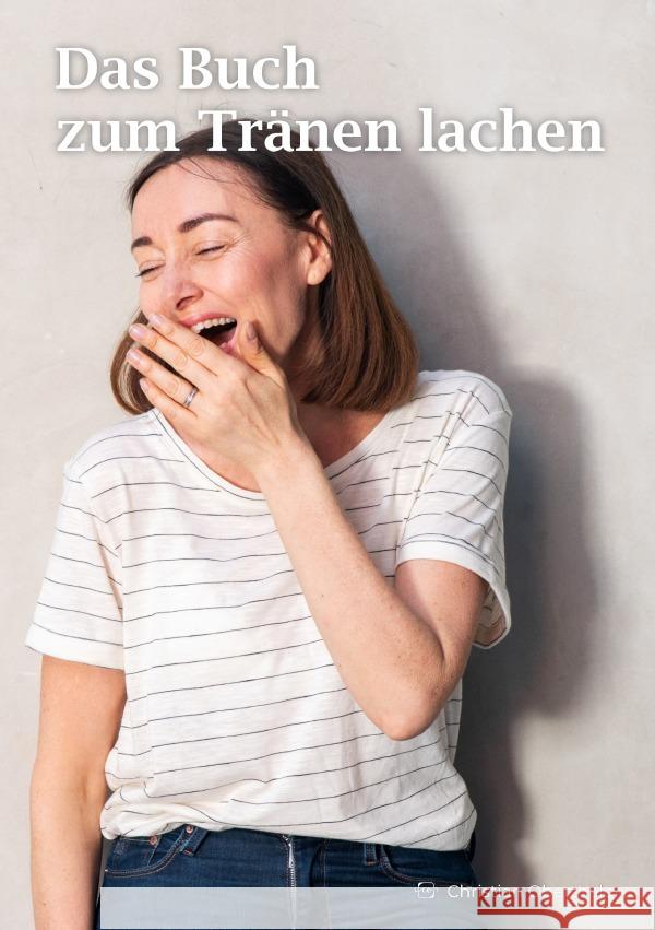 Das Buch zum Tränen lachen Oberthaler, Christian 9783759899439 epubli - książka