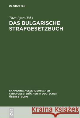 Das bulgarische Strafgesetzbuch Thea Lyon 9783111314976 De Gruyter - książka