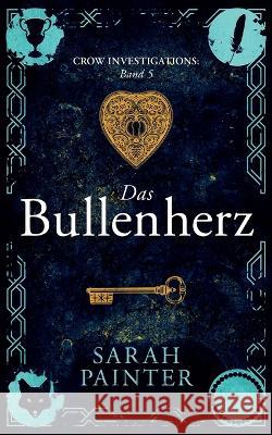 Das Bullenherz Sarah Painter Daniela M. Hartinger 9781913676230 Siskin Press Limited - książka