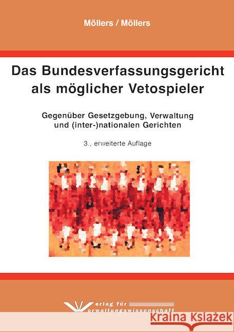 Das Bundesverfassungsgericht als möglicher Vetospieler Möllers, Martin H. W., Möllers, Rosalie 9783949353154 Verlag für Verwaltungswissenschaft - książka