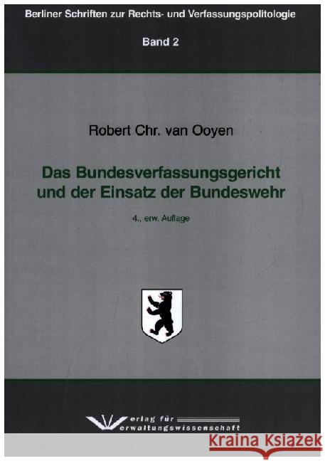 Das Bundesverfassungsgericht und der Einsatz der Bundeswehr, van Ooyen, Robert Chr. 9783949353178 Verlag für Verwaltungswissenschaft - książka