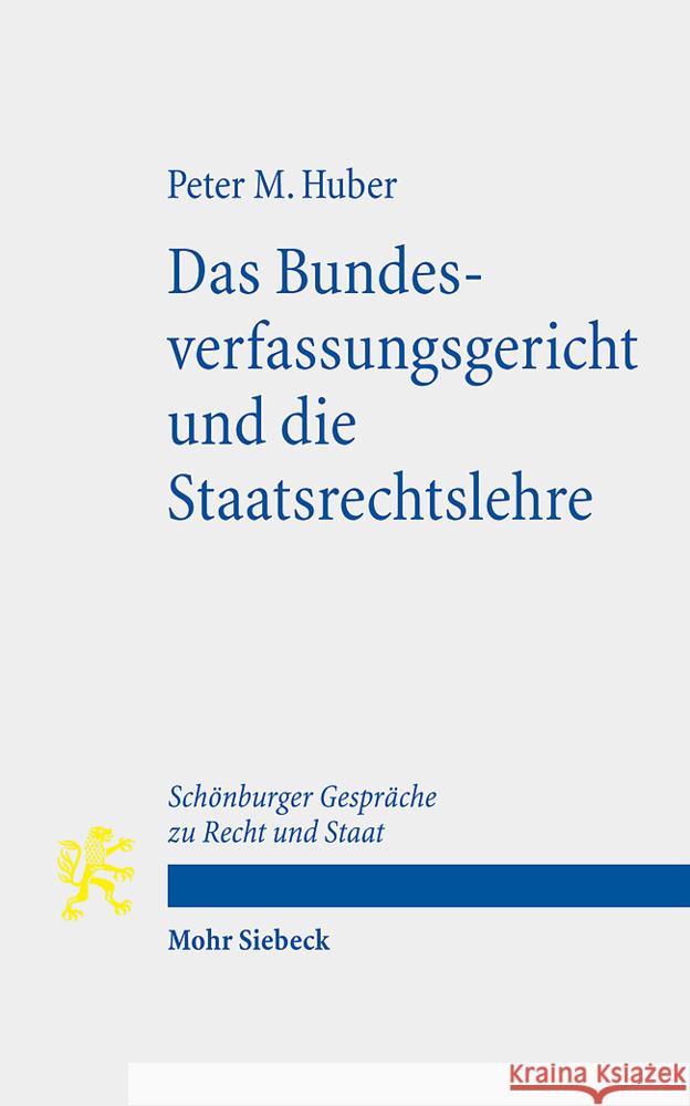 Das Bundesverfassungsgericht und die Staatsrechtslehre Huber, Peter M. 9783161641305 Mohr Siebeck - książka