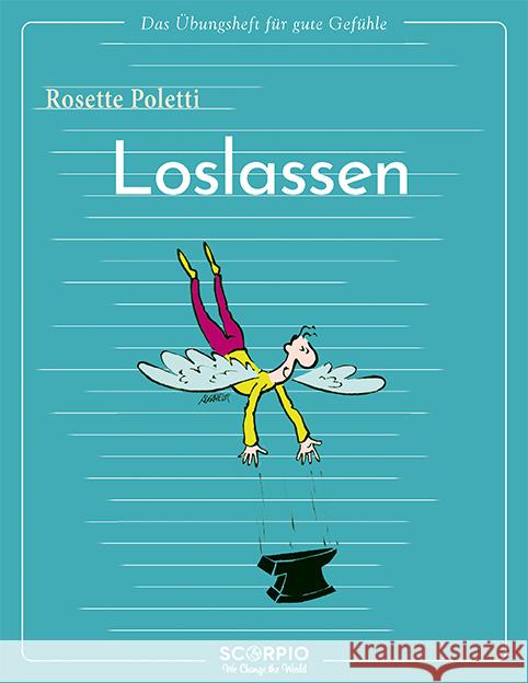 Das Übungsheft für gute Gefühle - Loslassen Poletti, Rosette 9783958034747 scorpio - książka