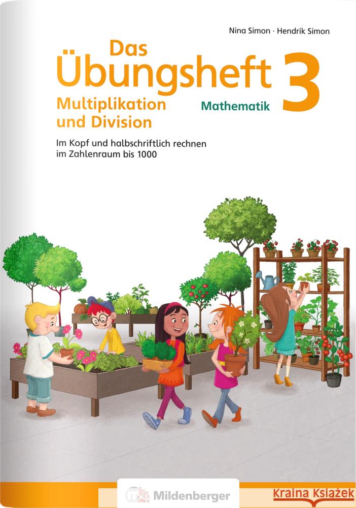 Das Übungsheft Mathematik 3 - Multiplikation und Division Simon, Nina, Simon, Hendrik 9783619354375 Mildenberger - książka