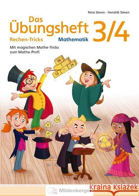 Das Übungsheft Rechentricks Mathematik 3/4 Simon, Nina, Simon, Hendrik 9783619354382 Mildenberger - książka