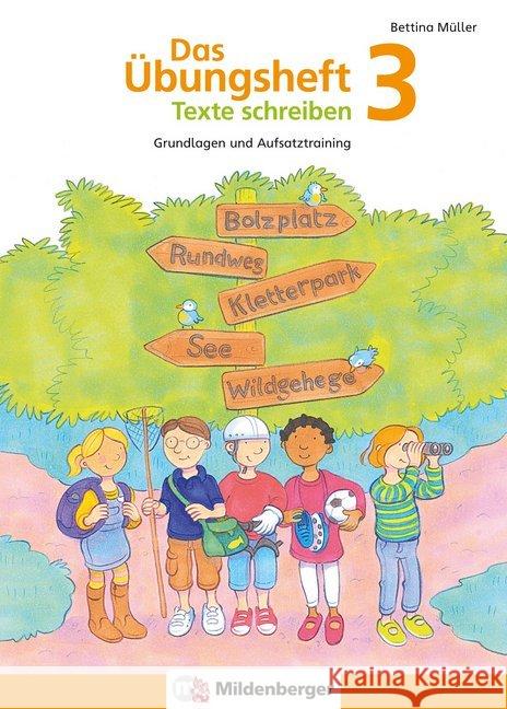 Das Übungsheft Texte schreiben 3. Schuljahr : Grundlagen und Aufsatztraining  9783619341733 Mildenberger - książka