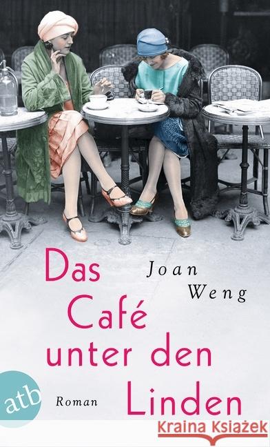 Das Café unter den Linden : Roman Weng, Joan 9783746632940 Aufbau TB - książka