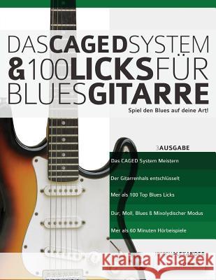 Das CAGED System und 100 Licks für Blues-Gitarre Alexander, Joseph 9781789330816 WWW.Fundamental-Changes.com - książka