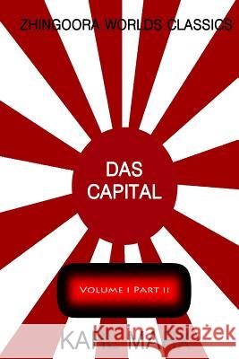Das Capital Volume one: part two Marx, Karl 9781478371885 Createspace - książka