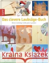 Das clevere Laubsäge-Buch, m. 1 CD-ROM : Motive mit der Laub-, Dekupier- und Stichsäge in beliebiger Größe gekonnt gestalten    9783772451560 Frech - książka