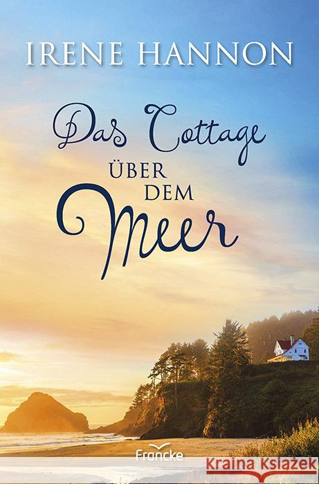 Das Cottage über dem Meer Hannon, Irene 9783963623493 Francke-Buch - książka