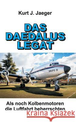 Das Daedalus Legat Jaeger, Kurt J. 9783734550638 Tredition Gmbh - książka