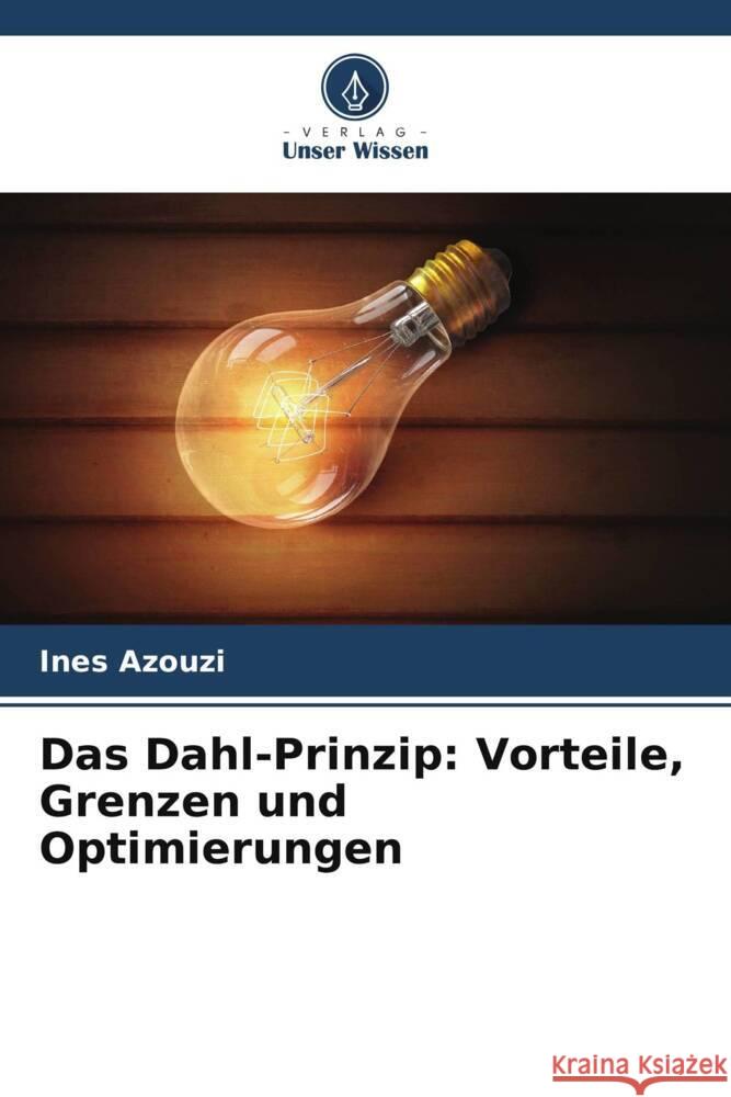 Das Dahl-Prinzip: Vorteile, Grenzen und Optimierungen Ines Azouzi 9786206547891 Verlag Unser Wissen - książka