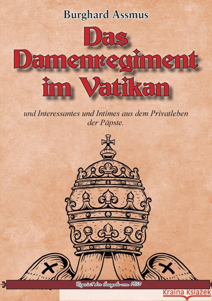 Das Damenregiment im Vatikan Assmus, Burghard 9783989791206 Oldtimertools-Verlag - książka