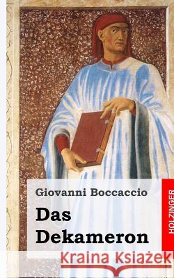 Das Dekameron: (Il Decamerone) Giovanni Boccaccio 9781482334807 Createspace - książka