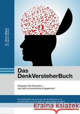 Das DenkVersteherBuch: Vergessen Sie Motivation H. Arne Maus 9783755773009 Books on Demand - książka