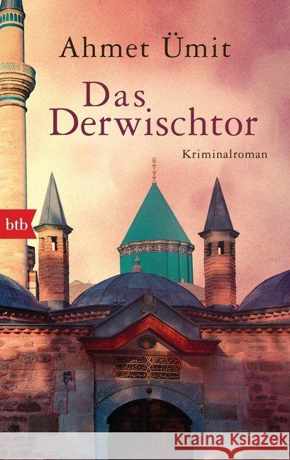 Das Derwischtor : Kriminalroman Ümit, Ahmet 9783442717651 btb - książka