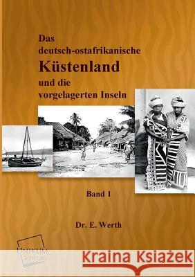 Das Deutsch-Ostafrikanische Kustenland Werth, Emil 9783845702223 UNIKUM - książka