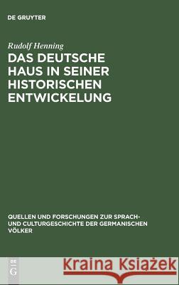 Das Deutsche Haus in seiner historischen Entwickelung Rudolf Henning 9783110993073 De Gruyter - książka