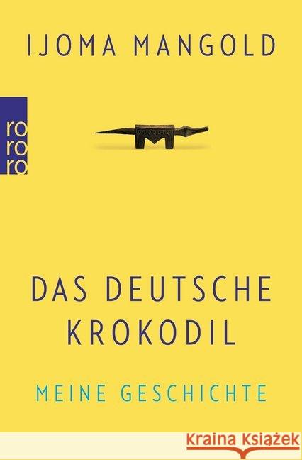 Das deutsche Krokodil : Meine Geschichte Mangold, Ijoma 9783499632167 Rowohlt TB. - książka