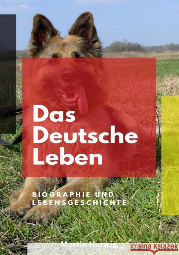 Das Deutsche Leben Harwig, Martin 9783754902905 epubli - książka