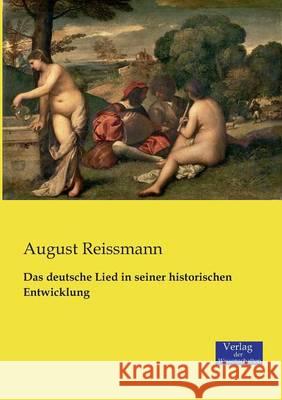 Das deutsche Lied in seiner historischen Entwicklung August Reissmann 9783957006127 Vero Verlag - książka