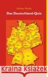 Das Deutschland-Quiz: 166 Geschichten aus 16 Bundesländern Reinke, Helmut 9783837033441 Bod