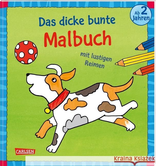 Das dicke bunte Malbuch mit lustigen Reimen : Erstes Malen ab 2 Jahren Sörensen, Imke 9783551189455 Carlsen - książka