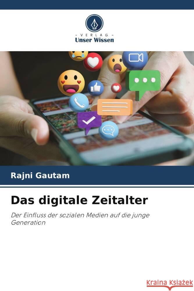 Das digitale Zeitalter Rajni Gautam 9786208135584 Verlag Unser Wissen - książka