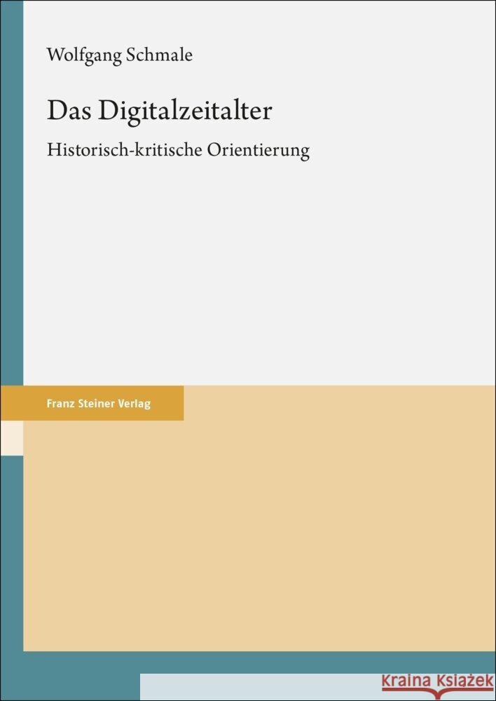 Das Digitalzeitalter Schmale, Wolfgang 9783515137232 Franz Steiner Verlag - książka