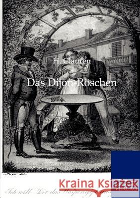 Das Dijon-Röschen Clauren, H. 9783846001301 Salzwasser-Verlag - książka