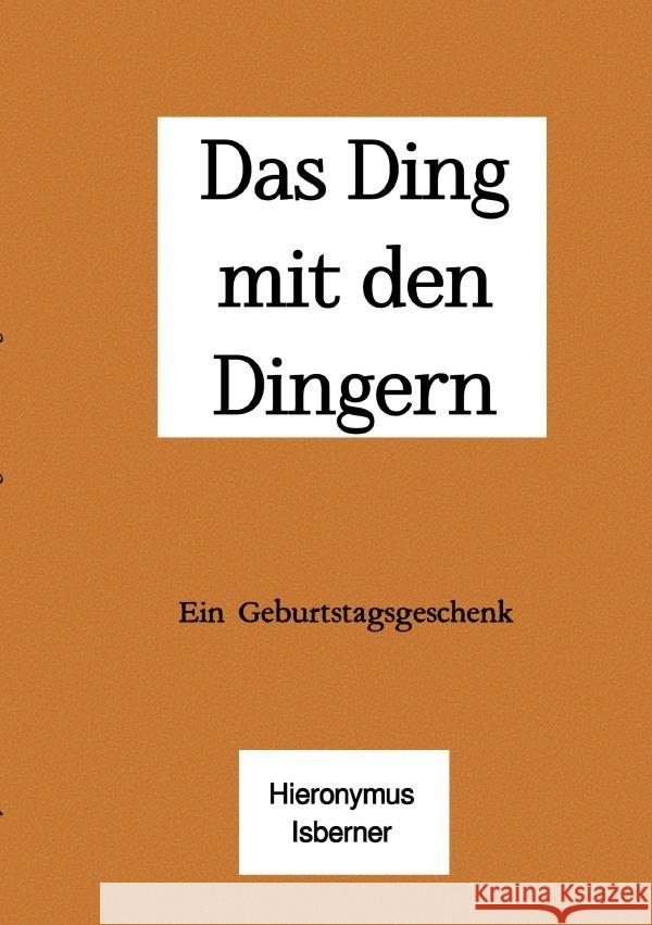 Das Ding mit den Dingern Isberner, Hieronymus 9783757520557 epubli - książka