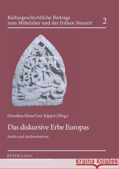 Das diskursive Erbe Europas; Antike und Antikerezeption Bertelsmeier-Kierst, C. 9783631560136 Peter Lang Gmbh, Internationaler Verlag Der W - książka