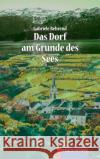 Das Dorf am Grunde des Sees Behrend, Gabriele 9783957652805 p.machinery