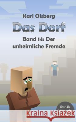 Das Dorf Band 14: Der unheimliche Fremde Olsberg, Karl 9781985689732 Createspace Independent Publishing Platform - książka