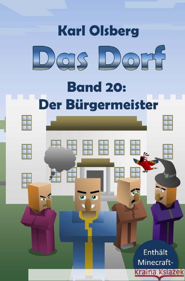 Das Dorf Band 20: Der Bürgermeister Olsberg, Karl 9783753108759 epubli - książka