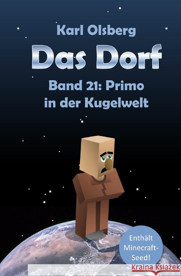 Das Dorf Band 21: Primo in der Kugelwelt Olsberg, Karl 9783753173351 epubli - książka