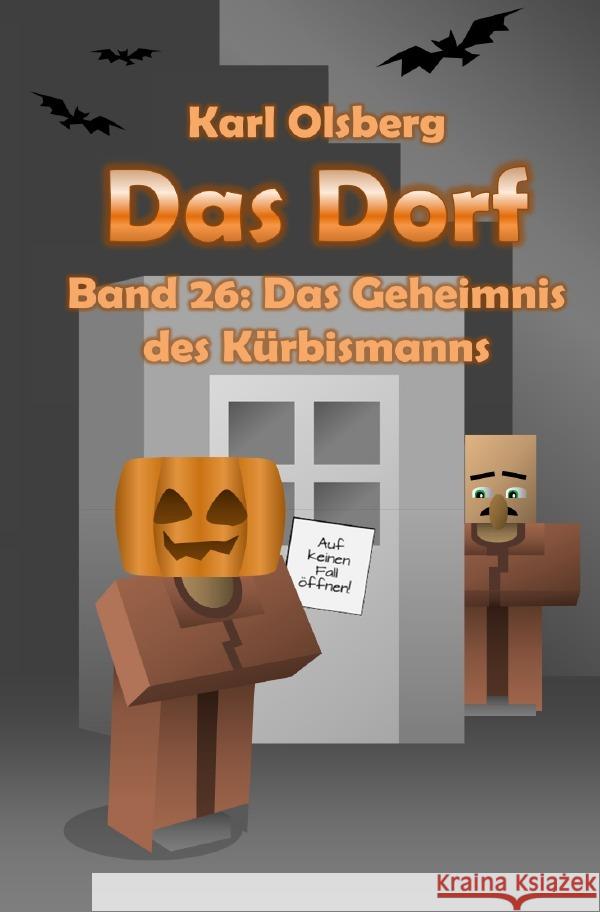 Das Dorf Band 26: Das Geheimnis des Kürbismanns Olsberg, Karl 9783758420283 epubli - książka