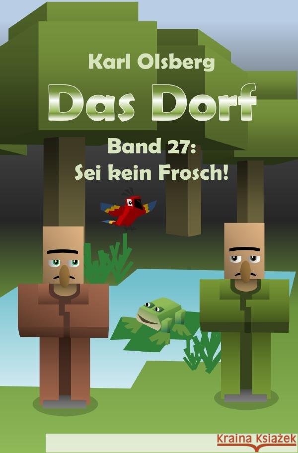 Das Dorf Band 27: Sei kein Frosch! Olsberg, Karl 9783758485947 epubli - książka