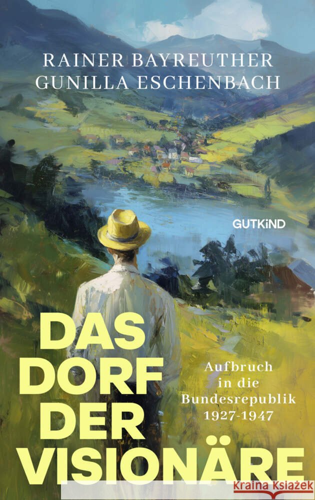 Das Dorf der Visionäre Bayreuther , Rainer, Eschenbach, Gunilla 9783989411128 Gutkind, Berlin - książka