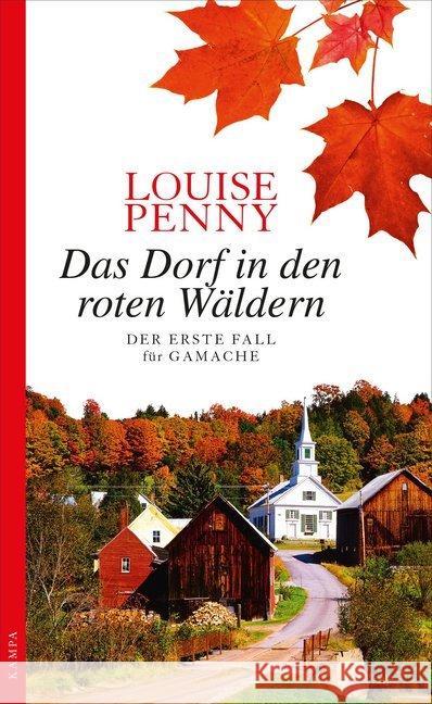 Das Dorf in den roten Wäldern : Der erste Fall für GAMACHE Penny, Louise 9783311120063 Kampa Verlag - książka