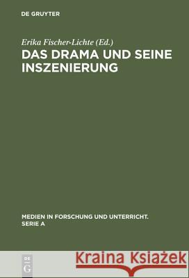 Das Drama und seine Inszenierung Fischer-Lichte, Erika 9783484340169 Max Niemeyer Verlag - książka