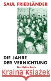 Das Dritte Reich Und Die Juden; Die Jahre Der Vernichtung 1939-1945 Saul Friedlander 9783406549663 Verlag C.H.BECK oHG - książka