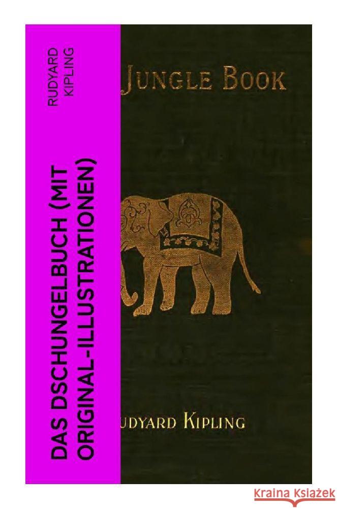 Das Dschungelbuch (mit Original-Illustrationen) Kipling, Rudyard 9788027365036 e-artnow - książka