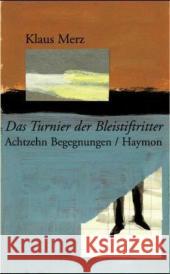 Das Duell der Bleistiftritter Merz, Klaus 9783852184326 Haymon Verlag - książka