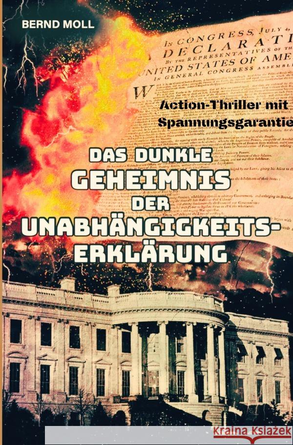 Das dunkle Geheimnis der Unabhängigkeitserklärung Moll, Bernd 9783565126729 epubli - książka