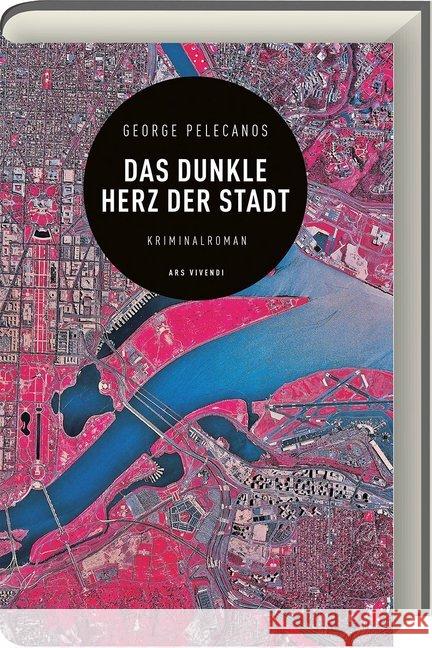 Das dunkle Herz der Stadt : Kriminalroman Pelecanos, George P. 9783869139173 ars vivendi - książka