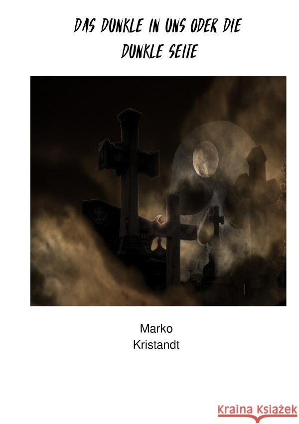 Das Dunkle in uns oder die dunkle Seite Kristandt, Marko 9783758483967 epubli - książka